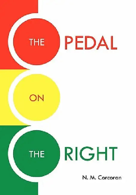 The Pedal on the Right by N. M. Corcoran