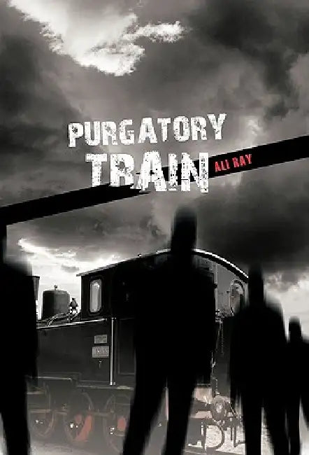 Purgatory Train by Ali Ray