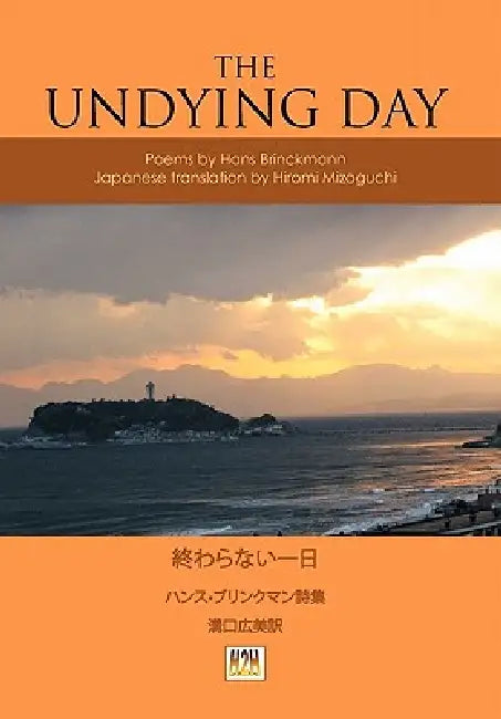 The Undying Day: Poems by Hans Brinckmann by Hans Brinckmann