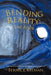 Bending Reality: The Book: Conversations with an Interdimensional Teacher by Bernice Kelman
