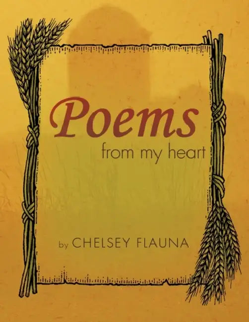Poems from My Heart by Chelsey Flauna