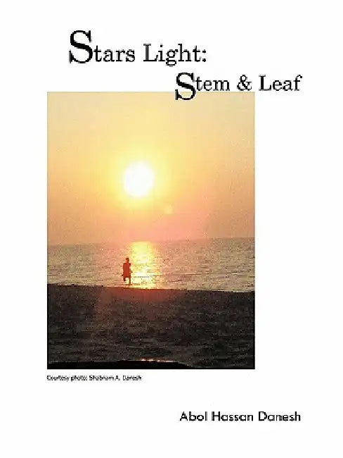 Stars Light: Stem & Leaf: Sixth Volume by Abol Hassan Danesh