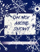Oh No! More Snow! by Marilyn Turner McPheron