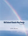 Old School Classic Play Songs: Song Book by Luval Wilson
