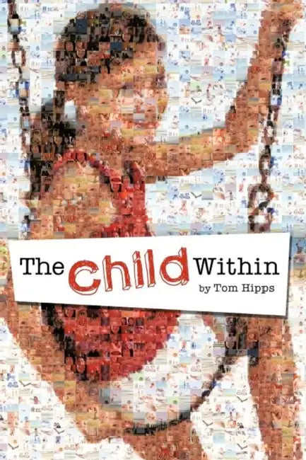 The Child Within: Original Poems about Poetry by Tom Hipps