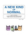 A New Kind of Normal: Back to the Basics a Comprehensive Survival Guide for Eating Sugar -- Gluten -- Dairy and Yeast Free by B. A. Smit