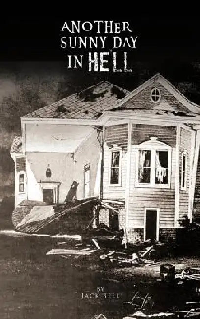 Another Sunny Day in Hell by Jack Bell