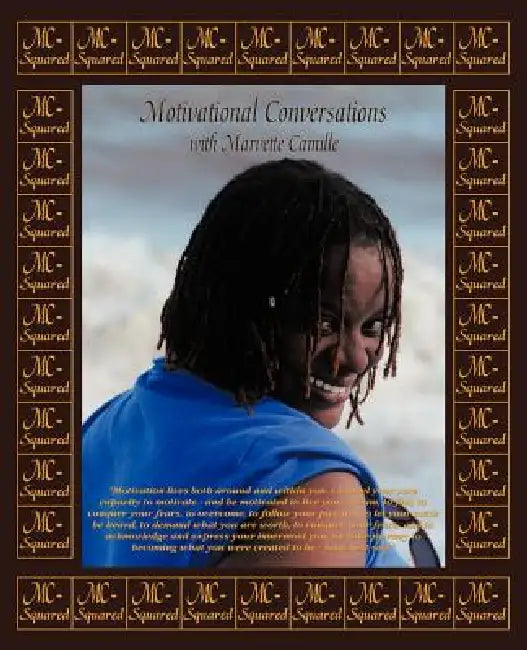 MC - Squared: Motivational Conversations with Marvette Camille by Marvette Camille