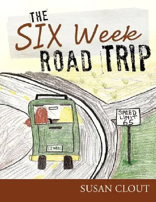 The Six Week Road Trip by Susan Clout