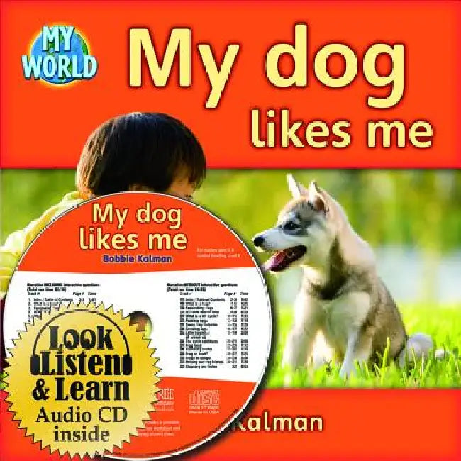 My Dog Likes Me - CD + Hc Book - Package by Bobbie Kalman