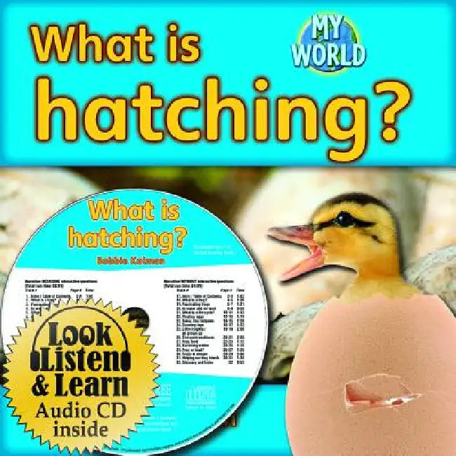 What Is Hatching? - CD + Hc Book - Package by Bobbie Kalman
