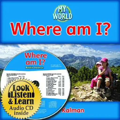 Where Am I? - CD + Hc Book - Package by Bobbie Kalman