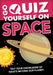 Go Quiz Yourself on Space by Izzi Howell