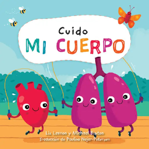 Cuido Mi Cuerpo (I Care about My Body) by Liz Lennon, Michael Buxton
