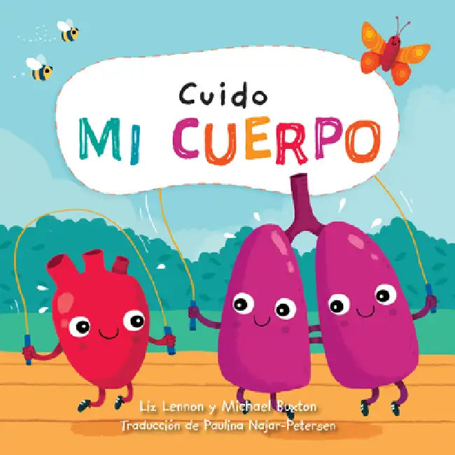 Cuido Mi Cuerpo (I Care about My Body) by Liz Lennon, Michael Buxton