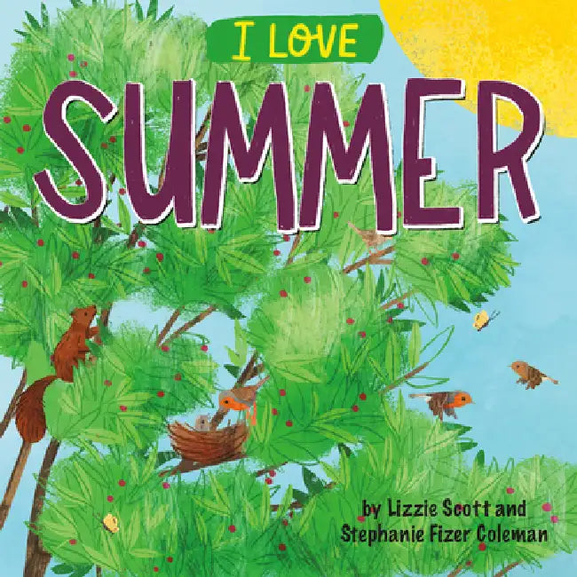 I Love Summer by Lizzie Scott, Stephanie Fizer Coleman