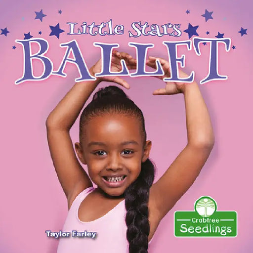 Little Stars Ballet by Farley, Taylor