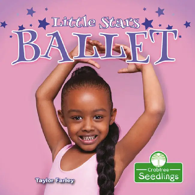 Little Stars Ballet by Farley, Taylor
