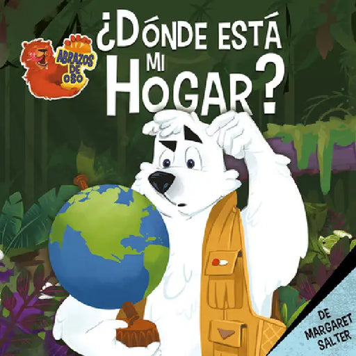 ¿Dónde Está Mi Hogar? (Where Is My Home?) by Margaret Salter, Margaret Salter