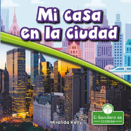 Mi Casa En La Ciudad (My Home in the City) by Miranda Kelly, Pablo de la Vega