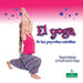El Yoga de Las Pequeñas Estrellas (Little Stars Yoga) by Taylor Farley, Pablo de la Vega