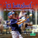 El Béisbol de Las Pequeñas Estrellas (Little Stars Baseball) by Taylor Farley, Pablo de la Vega
