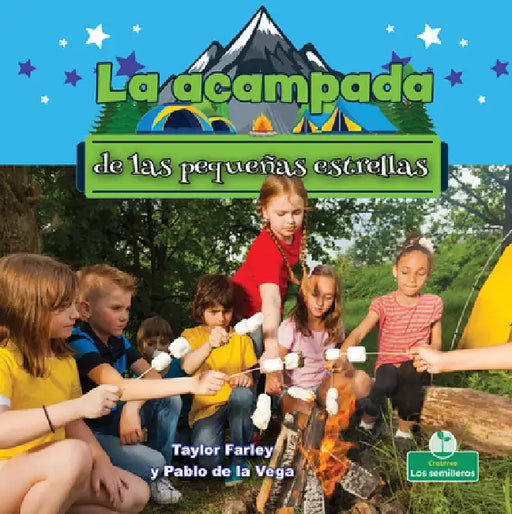 La Acampada de Las Pequeñas Estrellas (Little Stars Camping) by Taylor Farley, Pablo de la Vega