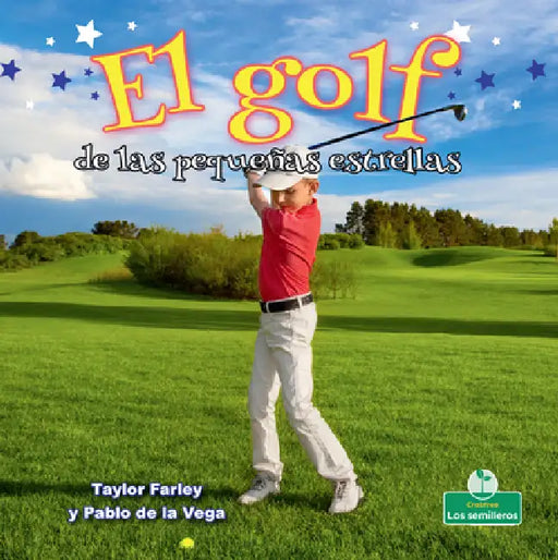 El Golf de Las Pequeñas Estrellas (Little Stars Golf) by Taylor Farley, Pablo de la Vega
