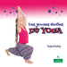 Les Jeunes Étoiles Du Yoga (Little Stars Yoga) by Taylor Farley, Claire Savard