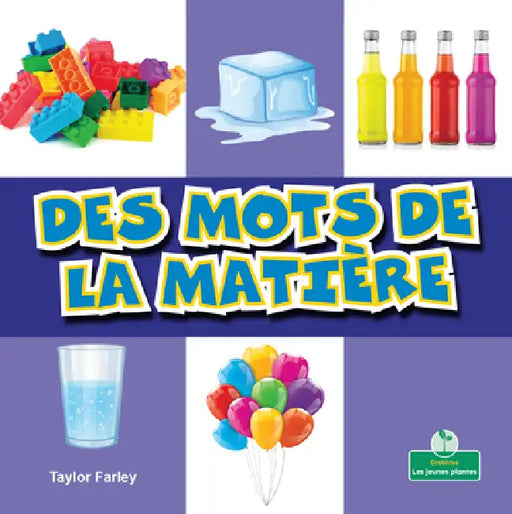 Des Mots de la Matière (Matter Words) by Taylor Farley, Claire Savard