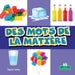 Des Mots de la Matière (Matter Words) by Taylor Farley, Claire Savard