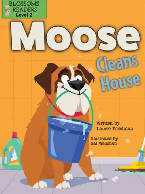 Moose Cleans House by Laurie Friedman
