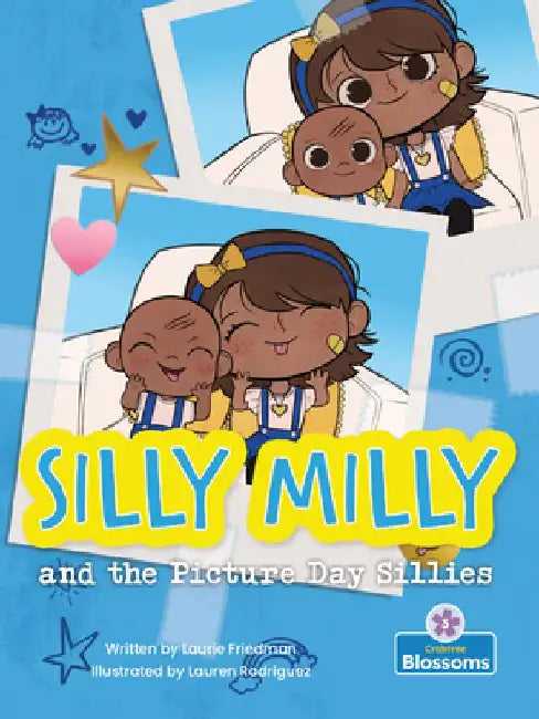 Silly Milly and the Picture Day Sillies by Laurie Friedman