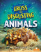Gross and Disgusting Animals by Julie K. Lundgren
