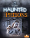 Haunted Prisons by Thomas Kingsley Troupe