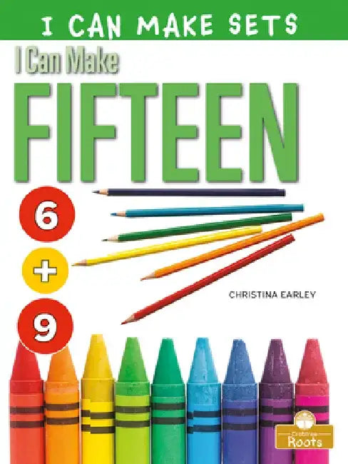 I Can Make Fifteen by Christina Earley