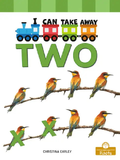 I Can Take Away Two by Christina Earley