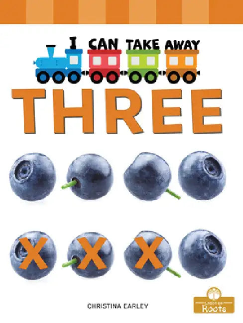 I Can Take Away Three by Christina Earley
