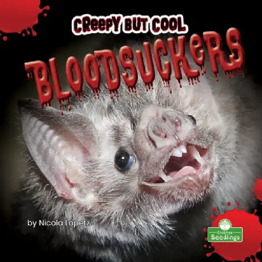 Creepy But Cool Bloodsuckers by Nicola Lopetz