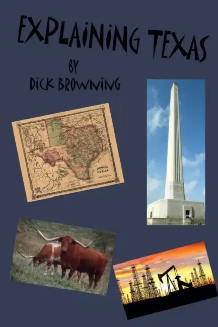 Explaining Texas by Dick Browning