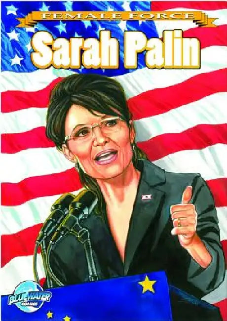 Female Force: Sarah Palin by Darren G. Davis, Vinnie Tartamella, N. Baily