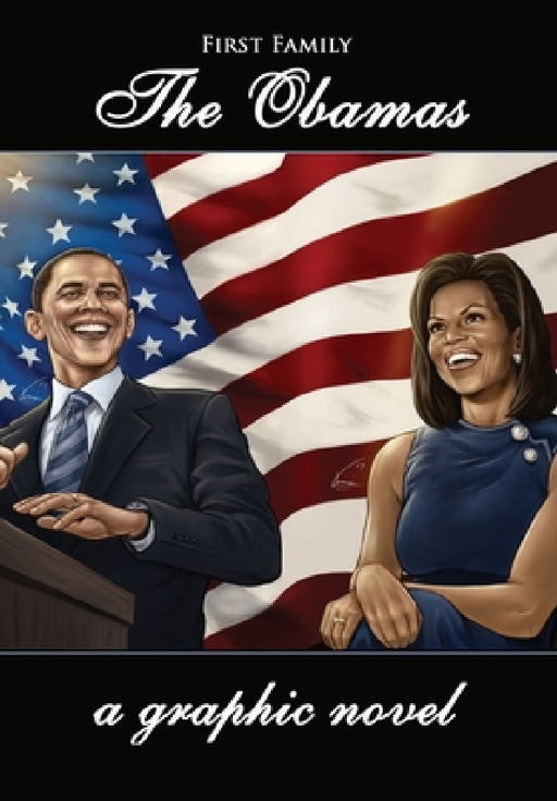 First Family: The Obamas by Azim Akberali, Chris Ward, Darren G. Davis