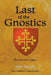 Last of the Gnostics: The End of the Cathars by Don Durrett