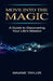 Move Into the Magic by Maxine Taylor