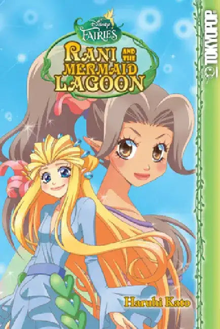 Disney Manga: Fairies - Rani and the Mermaid Lagoon by Haruhi Kato