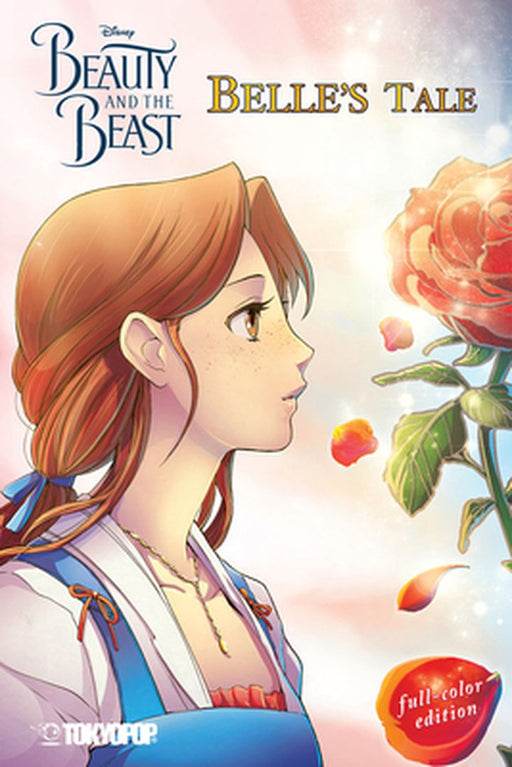 Disney Manga: Beauty and the Beast -- Belle's Tale (Full-Color Edition) by Mallory Reaves