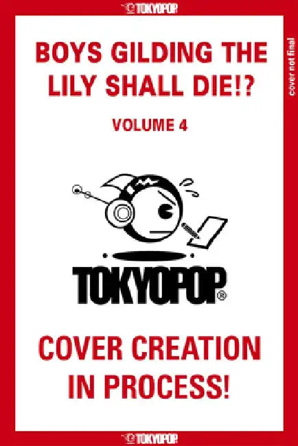 Boys Gilding the Lily Shall Die!?, Volume 4 by Yomogimochi