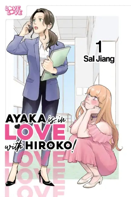 Ayaka Is in Love with Hiroko! Volume 1 by Sal Jiang