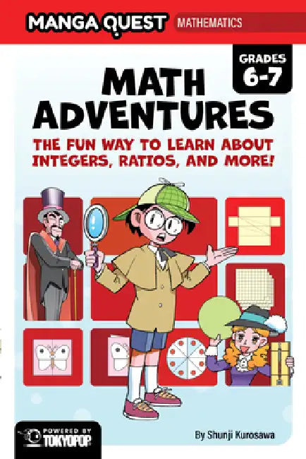 Manga Quest Mathematics: Math Adventures with Integers, Ratios, and More! by Shunji Kurosawa