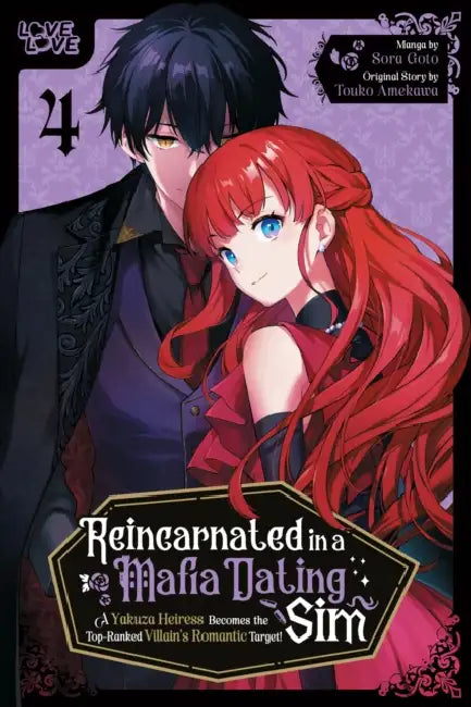Reincarnated in a Mafia Dating Sim, Volume 4: A Yakuza Heiress Becomes the Top-Ranked Villain's Romantic Target! by Sora Goto, Touko Amekawa